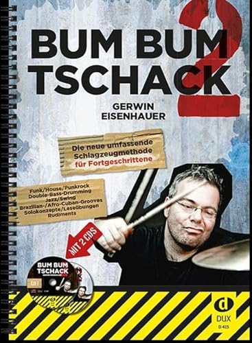 Bum Bum Tschack 2 - Die Schlagzeugmethode für Fortgeschrittene inkl 2 CDs von Edition DUX