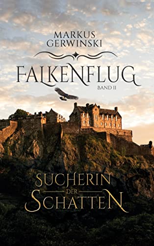 Sucherin der Schatten (Falkenflug, Band 2) von Books on Demand GmbH