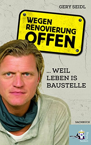 Wegen Renovierung offen - ...weil Leben is Baustelle