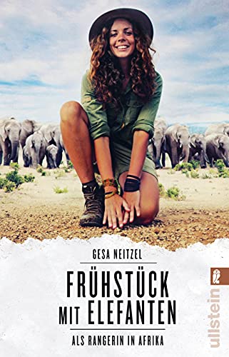 Frühstück mit Elefanten: Als Rangerin in Afrika | Der Bestseller über das Leben in der afrikanischen Wildnis