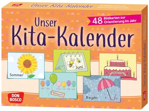 Unser Kita-Kalender: 48 Bildkarten zur Orientierung im Jahr. Kunterbunter Kita-Helfer für den Morgen-kreis: Kita-Ideen zur Tagesplanung auflegen und ... in der Kita gestalten und strukturieren) von Don Bosco