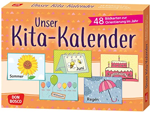 Unser Kita-Kalender: 48 Bildkarten zur Orientierung im Jahr. Kunterbunter Kita-Helfer für den Morgen-kreis: Kita-Ideen zur Tagesplanung auflegen und ... in der Kita gestalten und strukturieren) von Don Bosco