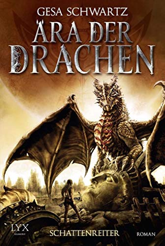 Ära der Drachen - Schattenreiter (Ära-der-Drachen-Reihe, Band 1)