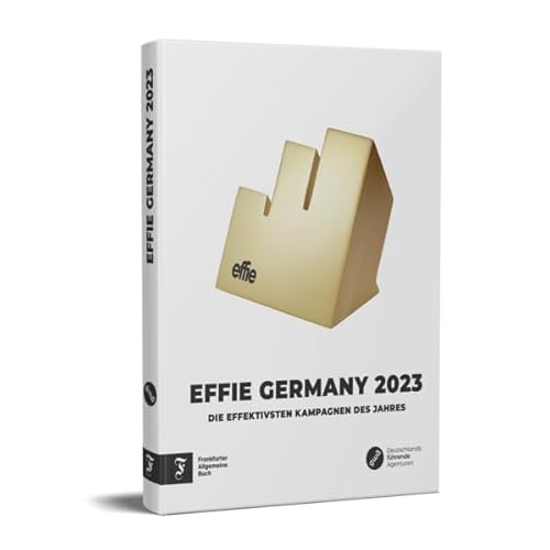 Effie Germany 2023: Die effektivsten Kampagnen des Jahres
