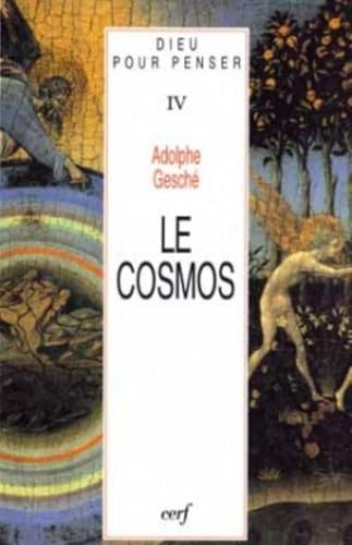 DIEU POUR PENSER IV LE COSMOS