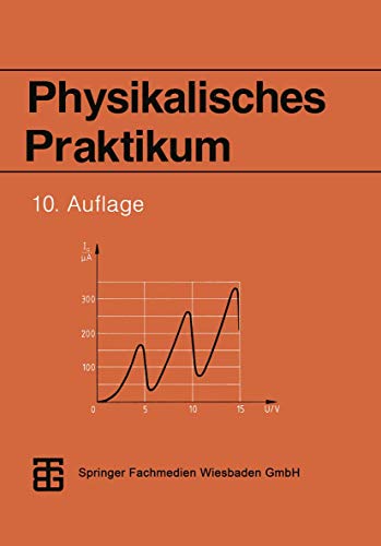Physikalisches Praktikum von Vieweg+Teubner Verlag
