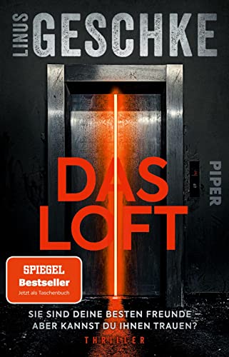 Das Loft: Sie sind deine besten Freunde – aber kannst du ihnen trauen? | Der SPIEGEL-Bestseller – Jetzt im Taschenbuch