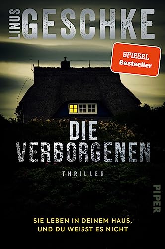 Die Verborgenen: Sie leben in deinem Haus, und du weißt es nicht. | Psychothriller der Extraklasse