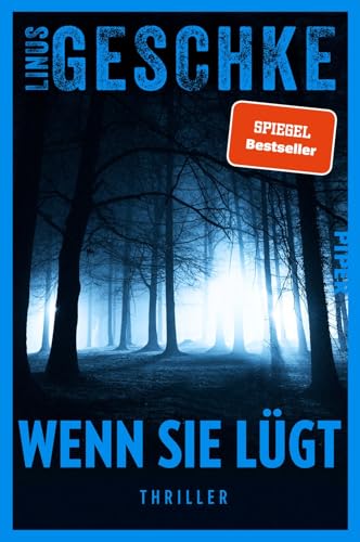 Wenn sie lügt: Thriller | Mit limitiertem Farbschnitt | Spannung der Extraklasse vom SPIEGEL-Bestsellerautor von Piper