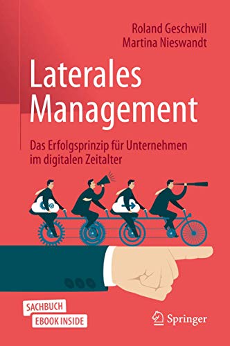 Laterales Management: Das Erfolgsprinzip für Unternehmen im digitalen Zeitalter von Springer
