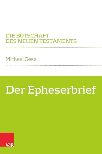 Der Epheserbrief (Die Botschaft Des Neuen Testaments)