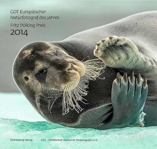 Europäischer Naturfotograf des Jahres und Fritz Pölking Preis 2014 von Tecklenborg Verlag GmbH