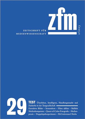 Zeitschrift für Medienwissenschaft 29: Jg. 15, Heft 2/2023: Test (ZfM - Zeitschrift für Medienwissenschaft): ZfM, Jg.15, (2/2023): Test von transcript