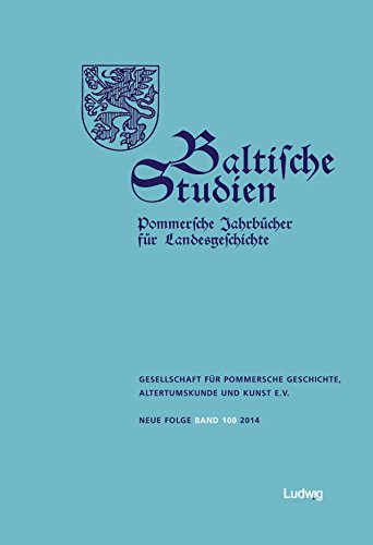 Baltische Studien, Pommersche Jahrbücher für Landesgeschichte. Band 100 NF.