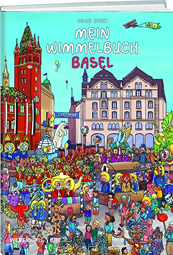Mein Wimmelbuch Basel von Werd Weber Verlag AG