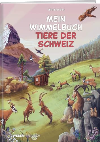 Mein Wimmelbuch Tiere der Schweiz von Weber Verlag AG