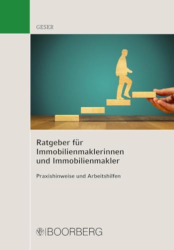 Ratgeber für Immobilienmaklerinnen und Immobilienmakler: Praxishinweise und Arbeitshilfen von Boorberg, R. Verlag