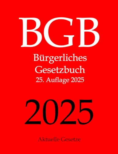 BGB, Bürgerliches Gesetzbuch, Aktuelle Gesetze von Independently published