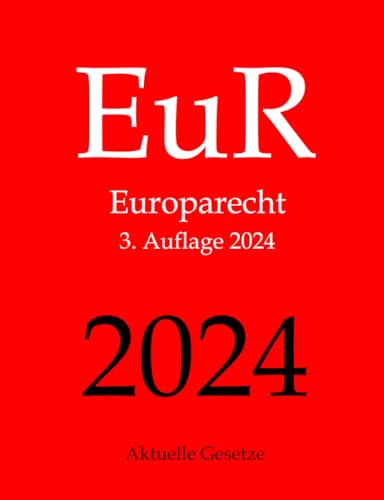 EuR, Europarecht, Aktuelle Gesetze