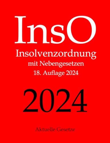 InsO, Insolvenzordnung, Aktuelle Gesetze: Insolvenzordnung mit Nebengesetzen