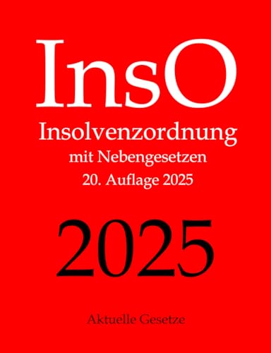 InsO, Insolvenzordnung, Aktuelle Gesetze: Insolvenzordnung mit Nebengesetzen