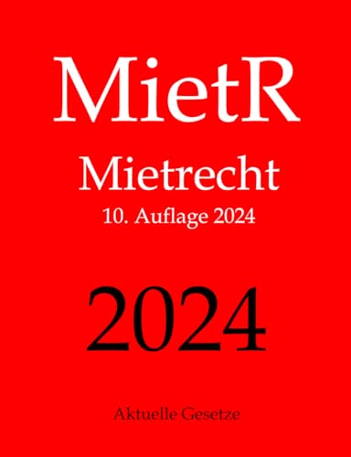 MietR, Mietrecht, Aktuelle Gesetze von Independently published