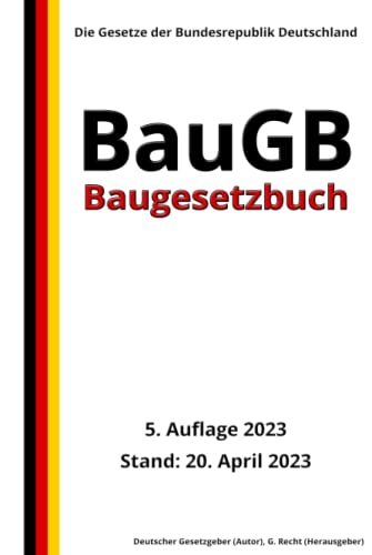 Baugesetzbuch - BauGB, 5. Auflage 2023: Die Gesetze der Bundesrepublik Deutschland