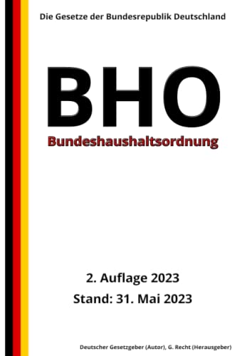 Bundeshaushaltsordnung - BHO, 2. Auflage 2023: Die Gesetze der Bundesrepublik Deutschland
