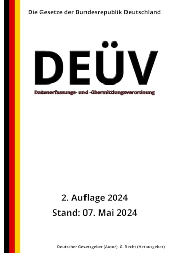 Datenerfassungs- und -übermittlungsverordnung - DEÜV, 2. Auflage 2024: Die Gesetze der Bundesrepublik Deutschland von Independently published