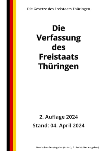 Die Verfassung des Freistaats Thüringen, 2. Auflage 2024: Die Gesetze des Freistaats Thüringen