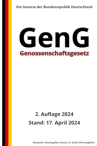 Genossenschaftsgesetz - GenG, 2. Auflage 2024: Die Gesetze der Bundesrepublik Deutschland