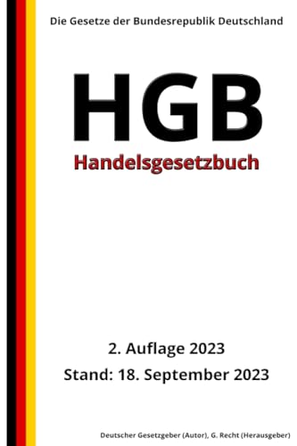 Handelsgesetzbuch - HGB, 2. Auflage 2023: Die Gesetze der Bundesrepublik Deutschland von Independently published
