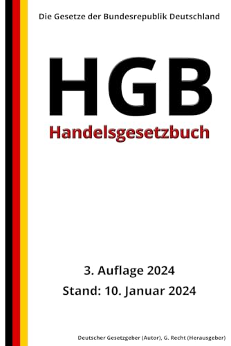 Handelsgesetzbuch - HGB, 3. Auflage 2024: Die Gesetze der Bundesrepublik Deutschland von Independently published