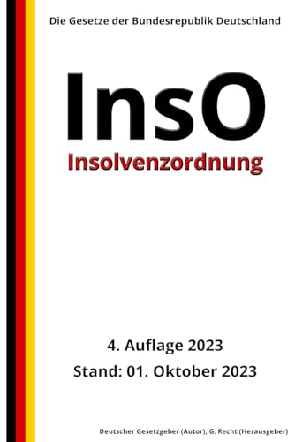 Insolvenzordnung - InsO, 4. Auflage 2023: Die Gesetze der Bundesrepublik Deutschland