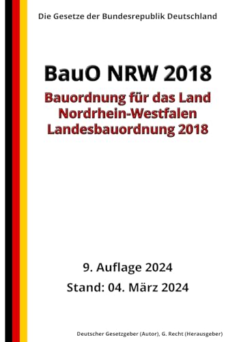 Landesbauordnung 2018 – BauO NRW 2018, 9. Auflage 2024: Die Gesetze der Bundesrepublik Deutschland