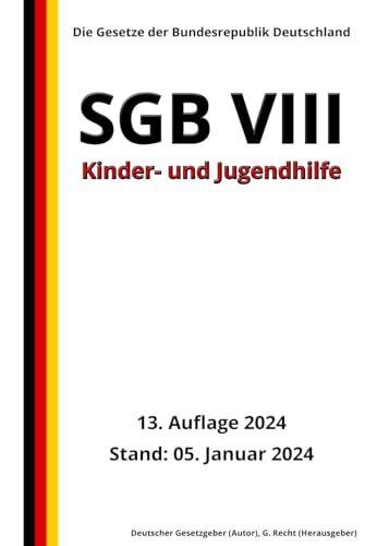 SGB VIII - Kinder- und Jugendhilfe, 13. Auflage 2024: Die Gesetze der Bundesrepublik Deutschland