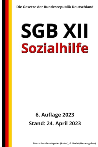 SGB XII - Sozialhilfe, 6. Auflage 2023: Die Gesetze der Bundesrepublik Deutschland