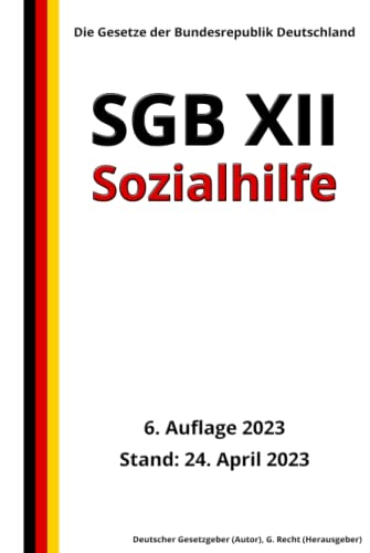 SGB XII - Sozialhilfe, 6. Auflage 2023: Die Gesetze der Bundesrepublik Deutschland