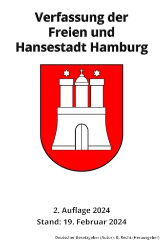 Verfassung der Freien und Hansestadt Hamburg, 2. Auflage 2024: Die Gesetze der Freien und Hansestadt Hamburg von Independently published