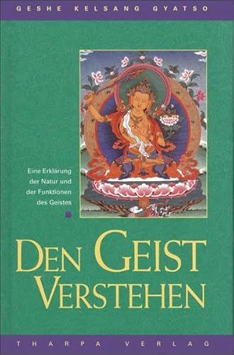 Den Geist verstehen: Eine Erklärung der Natur und der Funktion des Geistes: Eine Erklärung der Natur des Geistes