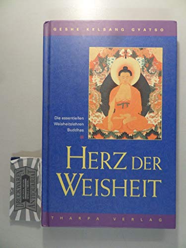 Herz der Weisheit: Die essentiellen Weisheitslehren Buddhas: Ein Kommentar zum Herz Sutra