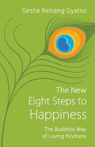 The New Eight Steps to Happiness: The Buddhist Way of Loving Kindness von Tharpa Publications