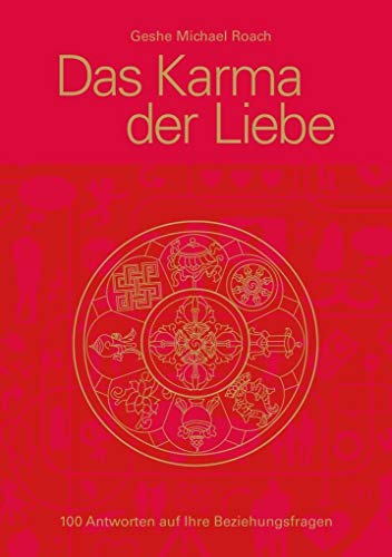 Das Karma der Liebe: 100 Antworten auf Ihre Beziehungsfragen von EditionBlumenau