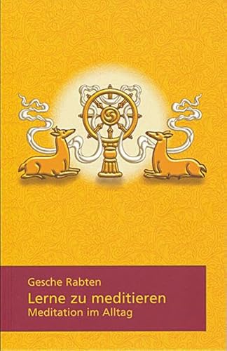 Lerne zu meditieren von Rabten Edition