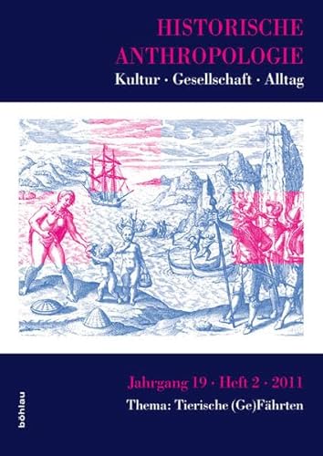 Historische Anthropologie: Kultur - Gesellschaft - Alltag. Tierische (Ge)Fährten von Böhlau Köln