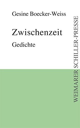 Zwischenzeit: Gedichte (Weimarer Schiller-Presse) von Weimarer Schiller-Presse