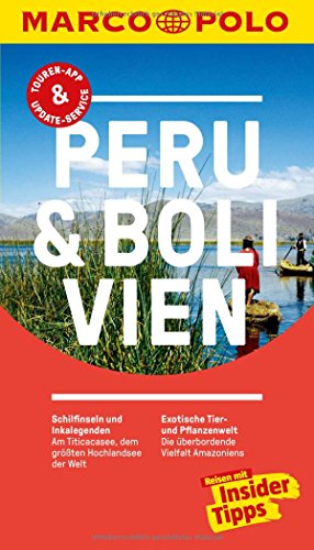 MARCO POLO Reiseführer Peru & Bolivien: Reisen mit Insider-Tipps. Inklusive kostenloser Touren-App & Update-Service MARCO POLO Reiseführer Peru & Bolivien: Reisen mit Insider-Tipps. Inklusive kostenloser Touren-App & Update-Service
