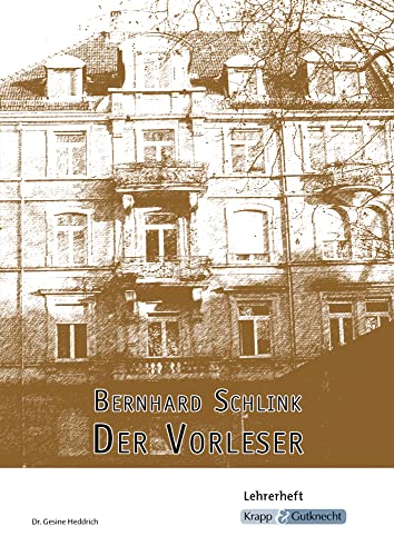 Der Vorleser – Bernhard Schlink – Lehrerheft: Inhaltssicherung, Analyse, Unterrichtsmaterialien, Heft (Sekundarstufe I: Literatur im Unterricht) von Krapp&Gutknecht Verlag