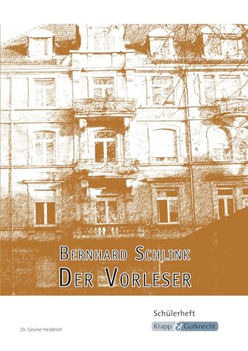 Der Vorleser – Bernhard Schlink – Schülerheft: Materialien, Interpretation, Aufgaben, Schreibanlässe, Heft: Schülerheft mit Materialien (Literatur im Unterricht: Sekundarstufe I)