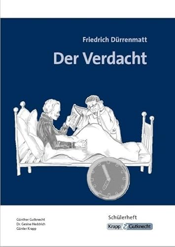 Der Verdacht – Friedrich Dürrenmatt – Schülerarbeitsheft: Arbeitsheft, Aufgaben, Interpretation, Heft (Literatur im Unterricht: Sekundarstufe I) von Krapp & Gutknecht Verlag